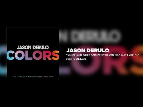 Jason Derulo - Colors (Coca-Cola® Anthem for the 2018 FIFA World CupTM)